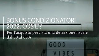 Bonus Condizionatori 2022 ecco a chi spetta e come fare ad ottenerlo [upl. by Hsivat257]