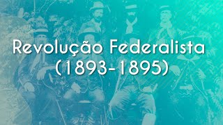 Revolução Federalista 18931895  Brasil Escola [upl. by Adnir]