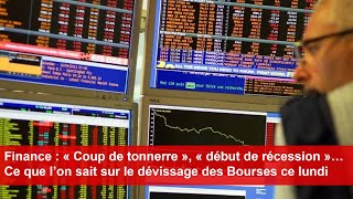 Finance  Ce que l’on sait sur le dévissage des Bourses ce lundi [upl. by Johnette]