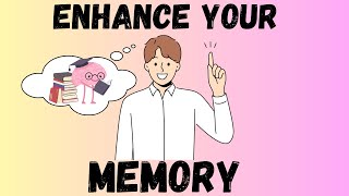 7 EFFECTIVE STRATEGIES to Enhance Your Memory [upl. by Wight311]