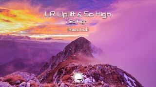 LR Uplift amp Natune  So High Radio Edit [upl. by Ordnagela]