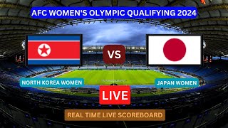 North Korea Vs Japan LIVE Score UPDATE Today Soccer Football 2024 AFC Womens Olympic Qualifying [upl. by Fenwick]