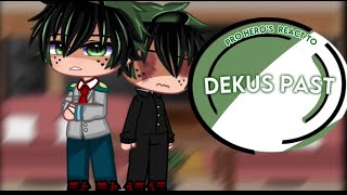 PRO HEROS REACT TO DEKU’S PAST  300 special  ⭐️  angst [upl. by Myk]