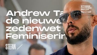 PODCAST — Zedenwetgeving Andrew Tate Feminisering amp Toxische Masculiniteit Praat [upl. by Idnar]