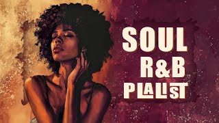 Soul music remove toxic energy  Relaxing soul songs  Chill soulrnb playlist [upl. by Nadruoj817]