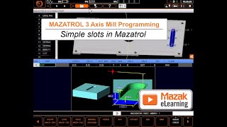 MAZATROL Programming Briefs  Simple Slots in MAZATROL [upl. by Anahsor223]