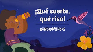 ¡Qué suerte qué risa  CANTICUÉNTICOS video animado [upl. by Pren153]