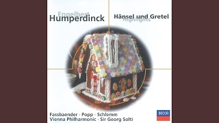 Humperdinck Hänsel und Gretel  Act 1  quotBrüderchen komm tanz mit mirquot [upl. by Aivart]