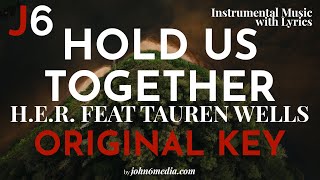 HER feat Tauren Wells  Hold Us Together Instrumental Music and Lyrics Original Key [upl. by Peggy]