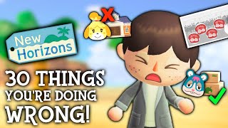 Everyone Makes These 30 MISTAKES in Animal Crossing New Horizons [upl. by Ikir]