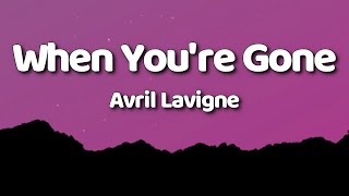 Avril Lavigne  When Youre Gone Lyrics [upl. by Longtin]