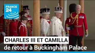 Couronnés Charles III et Camilla de retour à Buckingham Palace • FRANCE 24 [upl. by Amimej]