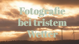 Fotografie bei tristem Wetter  Jahresabschluss [upl. by Jeannette]