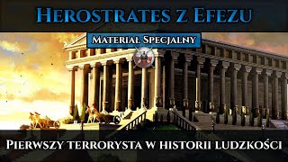 Herostrates z Efezu  pierwszy terrorysta w historii ludzkości Zniszczenie jednego z 7 Cudów Świata [upl. by Thrift949]