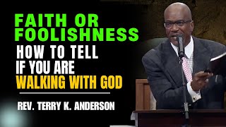 Rev Terry K Anderson Pastor  How to Tell If Youre Walking With God [upl. by Pavier]