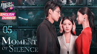 【ENG DUB】Moment of Silence ▶EP05 🔥Turn the Tables  Bai Xuhan Liu Yanqiao Zhao Xixi [upl. by Valerye]