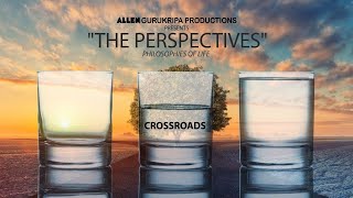 Crossroads  The Perspectives  Philosophies of Life [upl. by Esinehs]