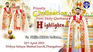 PRIESTLY ORDINATION HIGHLIGHTSFRSHIJIN AKKARA OCarm 22042023 [upl. by Kelby600]