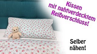 Kissenbezug mit nahtverdecktem Reißverschluss  DIY Tutorial [upl. by Akkimat]