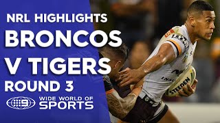 NRL Highlights Wests Tigers v Brisbane Broncos  Round 3 [upl. by Einnalem38]