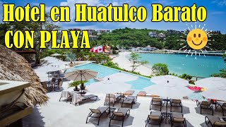 🔴 hotel barato en HUATULCO con PLAYA todo incluido hotel huatulco binniguenda [upl. by Tran]