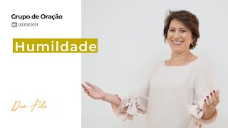 Humildade  Grupo de Oração com a Dra Filó [upl. by Anaujait176]