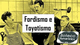 Fordismo e Toyotismo [upl. by Eatton416]