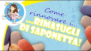 Rimasugli di saponette ecco come rimetterle a nuovo [upl. by Irv]