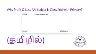 Why Profit amp Loss Ac Ledger is Classified with Primary [upl. by Akirahc]