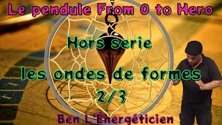 Pratiquer Le Pendule  Etape 115  Les ondes de forme 23  Pratiquer le Pendule de radiesthésie [upl. by Bilac]