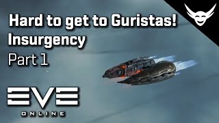 EVE Online  Joining the Guristas  Insurgency Part 1 [upl. by Anitsirt]