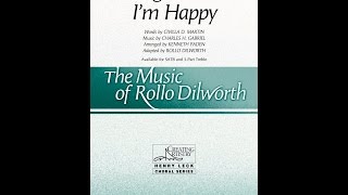 I Sing Because Im Happy 3Part Treble Choir  Adapted by Rollo Dilworth [upl. by Iz105]