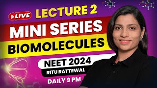 Biomolecules by Ritu Rattewal Lecture 2  Free Mini Series on Biomolecules  NEET Biology  NEET2024 [upl. by Jilli936]