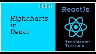 Highcharts in React js  React Highcharts Tutorial in Hindi Reactjs Tutorial in Hindi 98 [upl. by Asserrac]