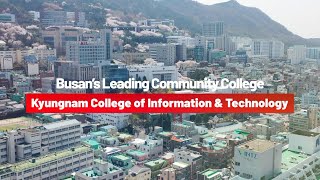 Busans Leading Community College Kyungnam College of Information amp Technology [upl. by Hanikas515]