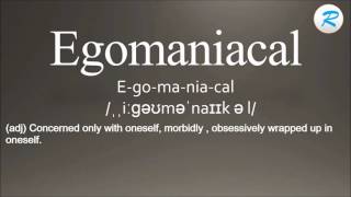 How to pronounce egomaniacal [upl. by Dorrehs]