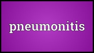 Pneumonitis Meaning [upl. by Nimzay590]