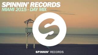 Spinnin Records Miami 2015  Day Mix [upl. by Aspasia]