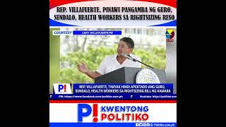 Rep Villafuerte pinawi pangamba ng guro sundalo health workers sa rightsizing reso [upl. by Nelra]