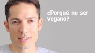 ¿ POR QUE NO SER VEGANO [upl. by Frants]