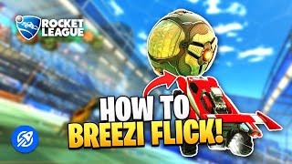 How To Breezi Flick – Rocket League Tutorial [upl. by Anitnauq]