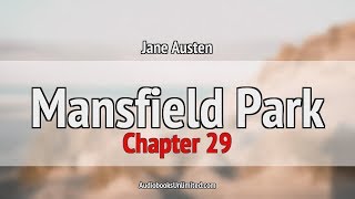 Mansfield Park Audiobook Chapter 29 [upl. by Huskey573]