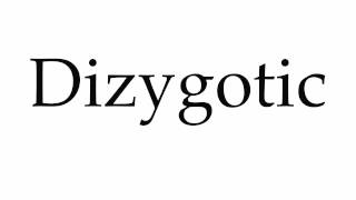 How to Pronounce Dizygotic [upl. by Hertberg172]