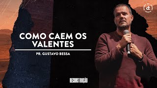 Como caem os valentes I Pr Gustavo Bessa I Igreja Diante do Trono [upl. by Gobert]