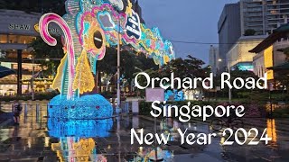 Orchard Road Singapore New Year 2024 vacation [upl. by Ajiram37]