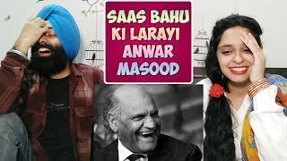 Saas bahu ki larai  Very Funny Poetry by ANWAR MASOOD  Indian Reaction [upl. by Haggi560]