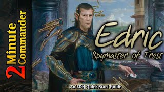 2 Minute Commander  Edric Spymaster of Trest Magic the Gathering Deck Tech EDH [upl. by Nylsirhc46]