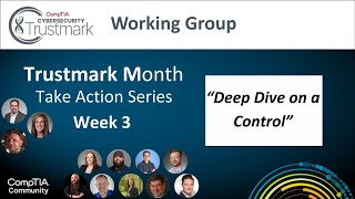 Trustmark Working Group  Action Week 3  quotDeep Dive on a Controlquot [upl. by Nielsen939]