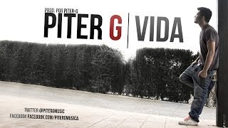 PiterG  Vida Prod por PiterG [upl. by Bradleigh]