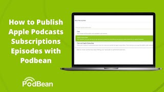 StepbyStep Guide How to Publish Apple Podcasts Subscriptions with Podbean [upl. by Animsaj434]